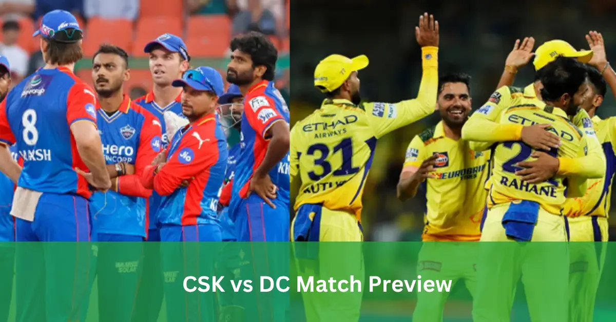 CSK vs DC Match Preview: Chepauk pitch report, weather update, head-to-head और probable playing 11 – कौन मारेगा बाज़ी? जानिए हर detail
