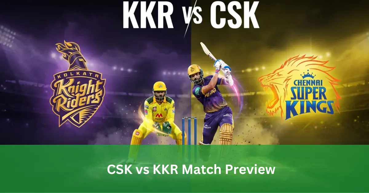 CSK vs KKR Match Preview: Chepauk pitch report, weather update, head-to-head और probable playing 11 – कौन मारेगा बाज़ी? जानिए हर detail